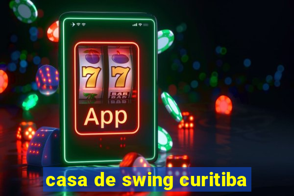 casa de swing curitiba